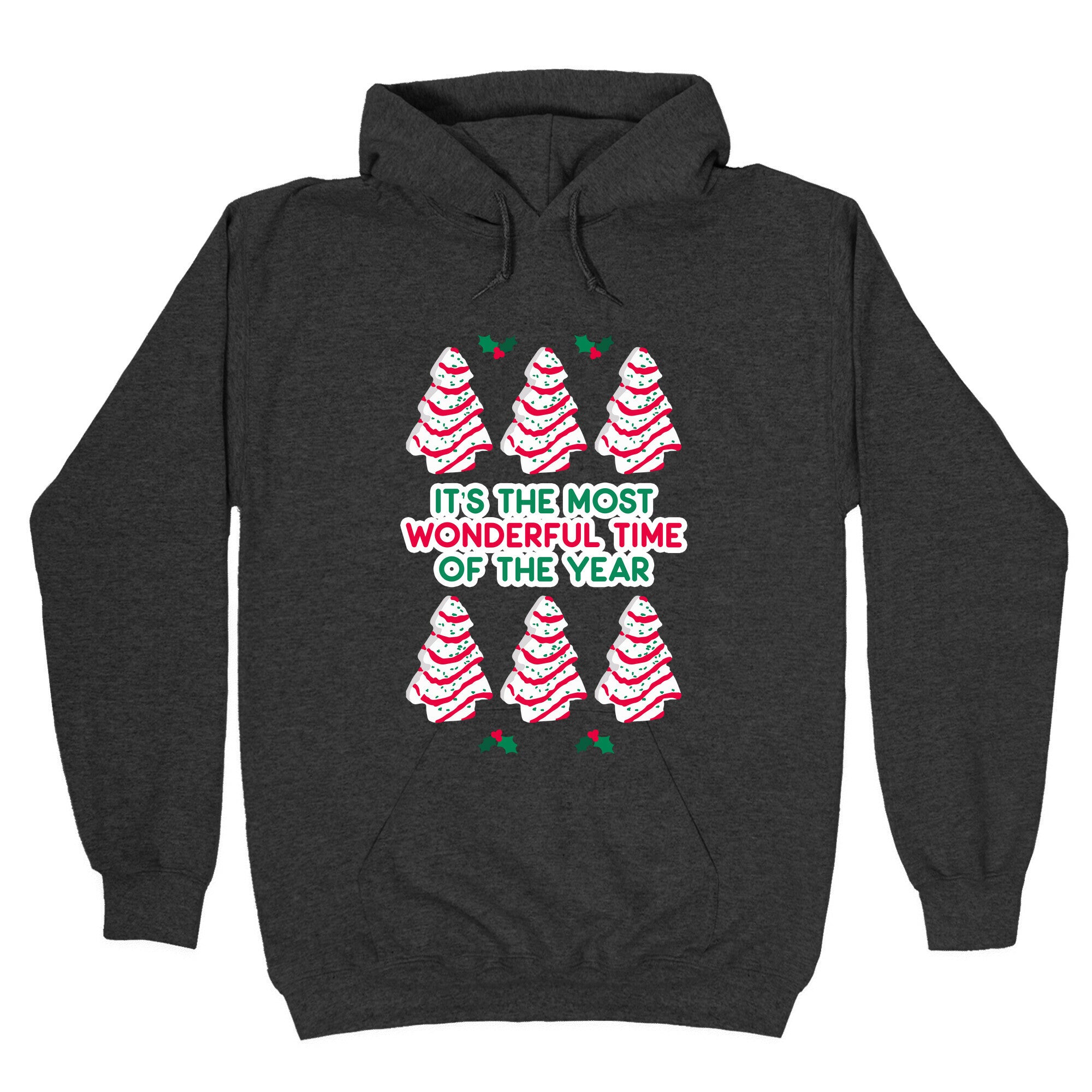 It's the Most Wonderful Time of the Year (Holiday Tree Cake Time) Hoodie