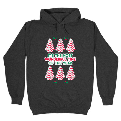 It's the Most Wonderful Time of the Year (Holiday Tree Cake Time) Hoodie
