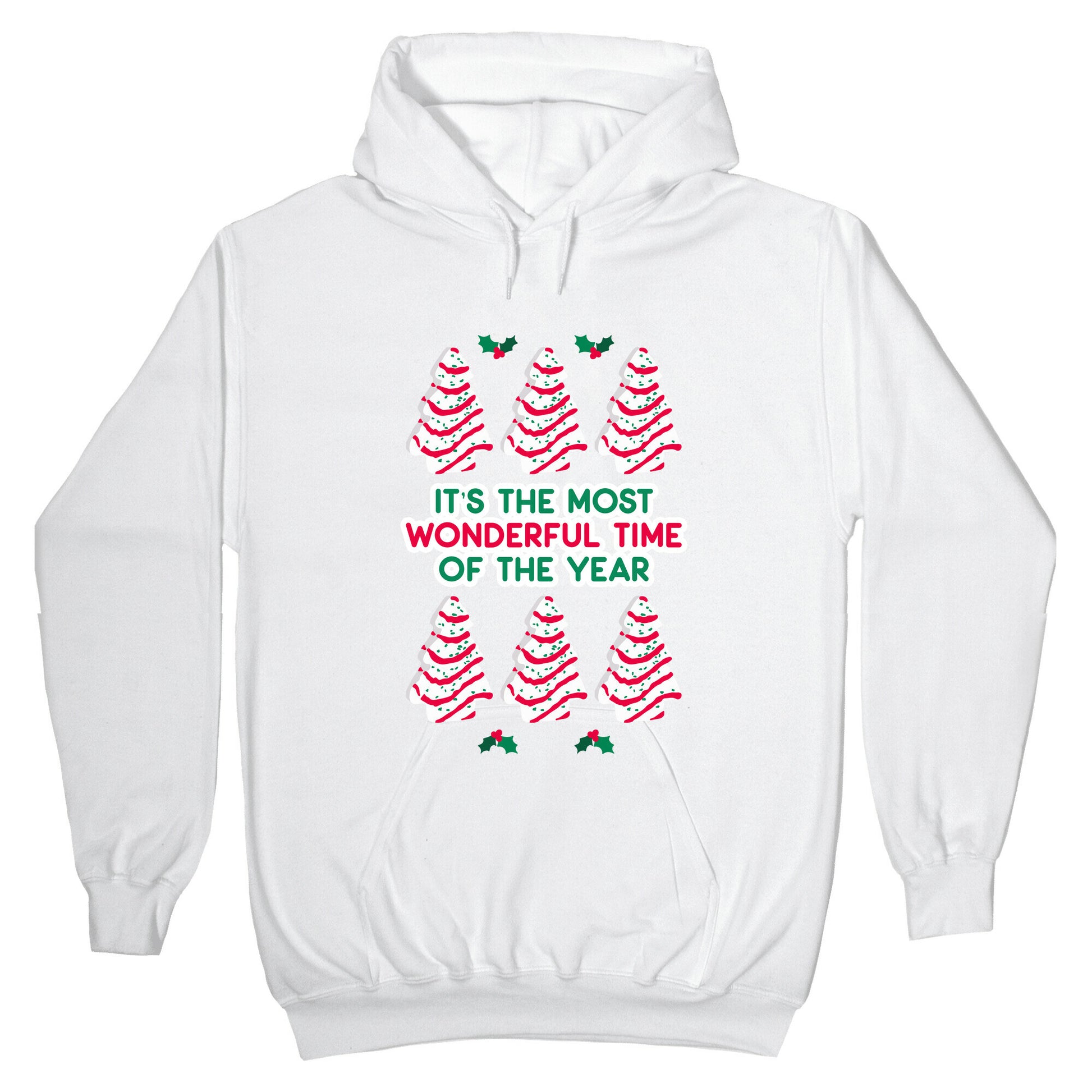 It's the Most Wonderful Time of the Year (Holiday Tree Cake Time) Hoodie