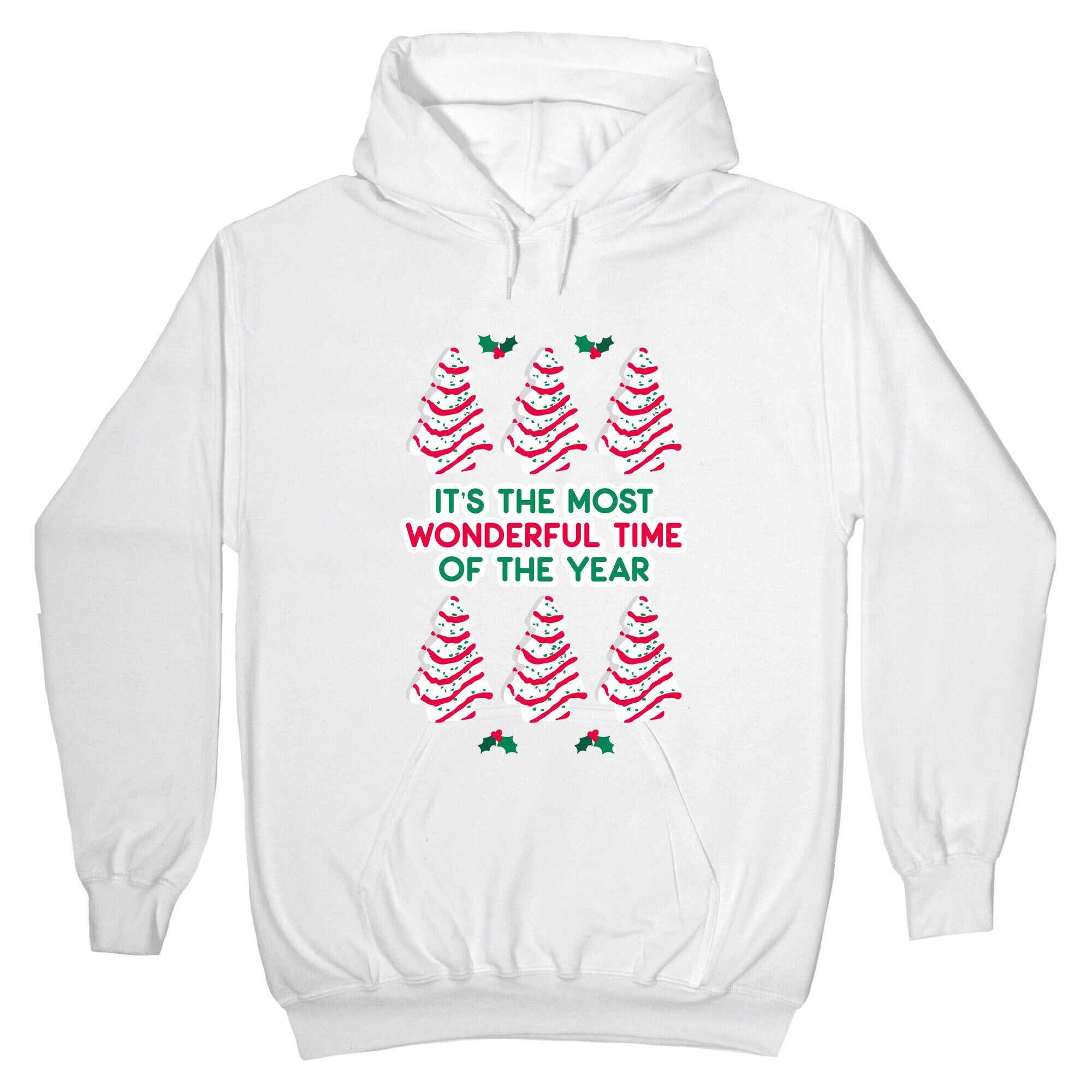 It's the Most Wonderful Time of the Year (Holiday Tree Cake Time) Hoodie