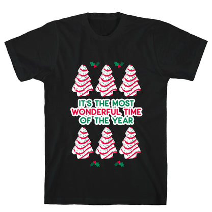 It's the Most Wonderful Time of the Year (Holiday Tree Cake Time) T-Shirt