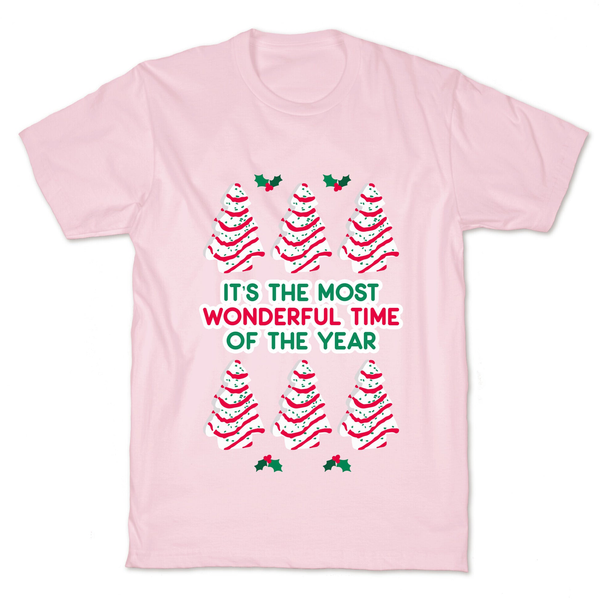 It's the Most Wonderful Time of the Year (Holiday Tree Cake Time) T-Shirt