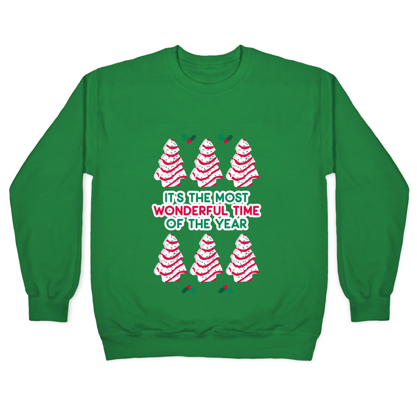 It's the Most Wonderful Time of the Year (Holiday Tree Cake Time) Crewneck Sweatshirt