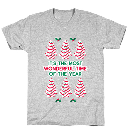 It's the Most Wonderful Time of the Year (Holiday Tree Cake Time) T-Shirt