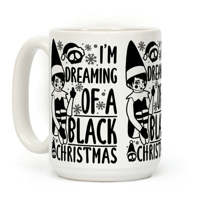 I'm Dreaming Of A Black Christmas Coffee Mug