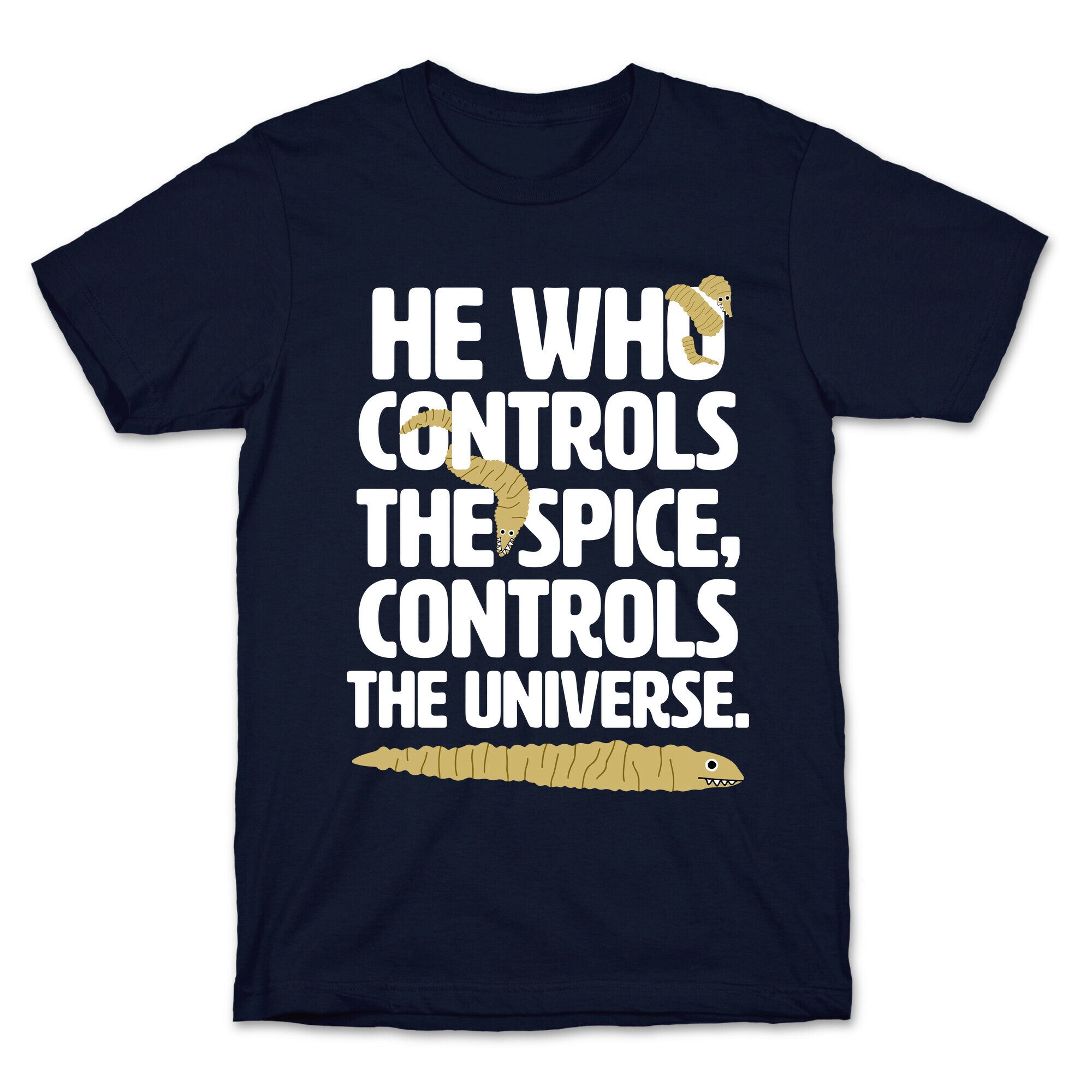 He Who Controls the Spice T-Shirt