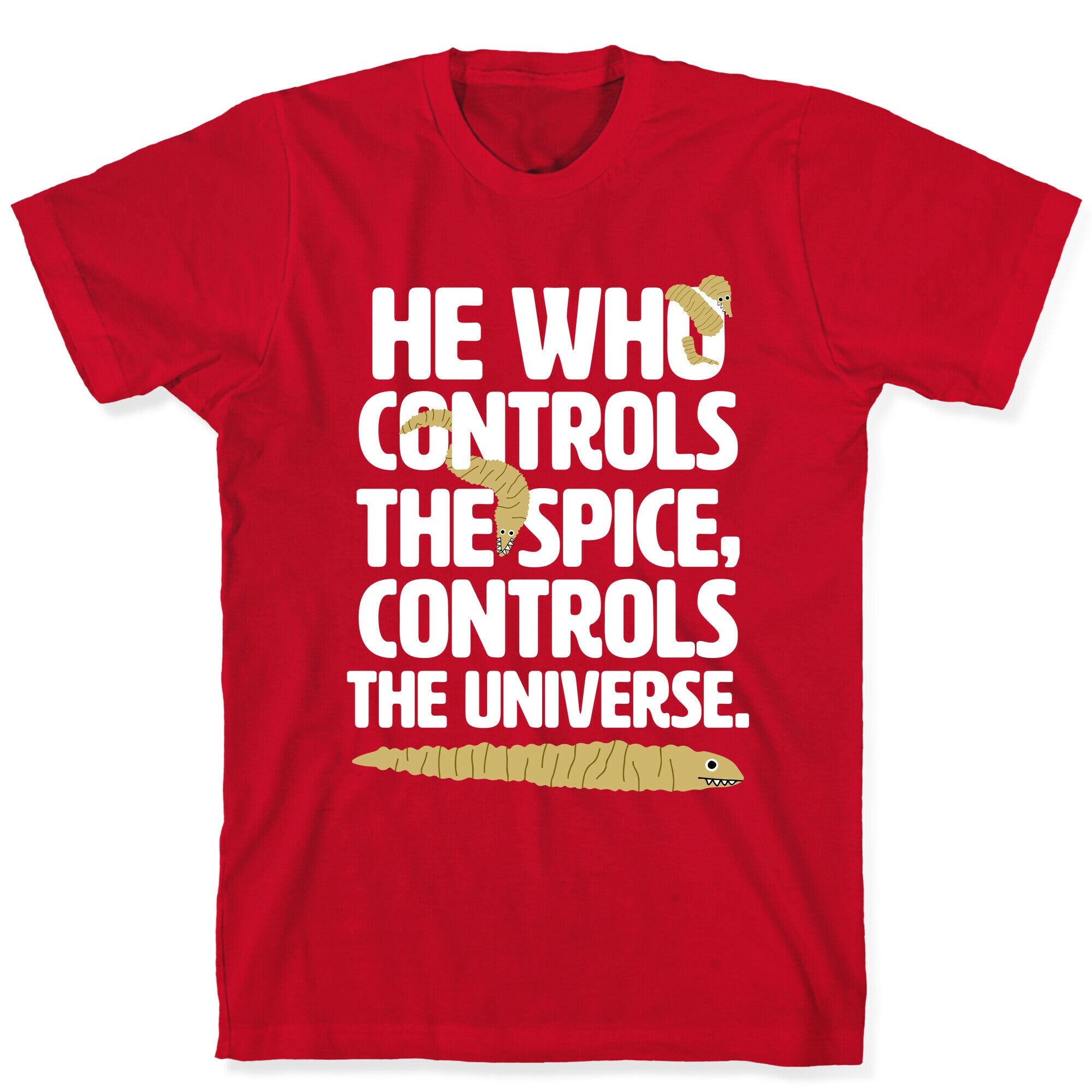 He Who Controls the Spice T-Shirt