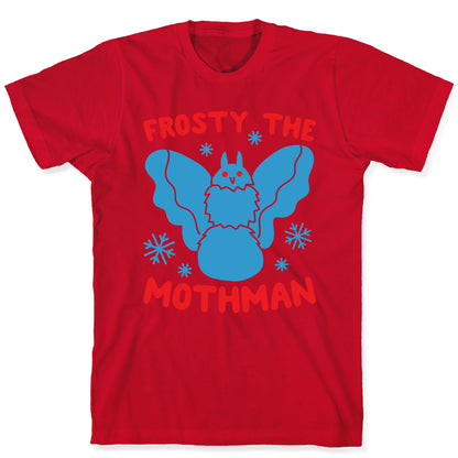 Frosty The Mothman T-Shirt
