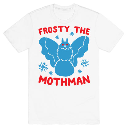 Frosty The Mothman T-Shirt