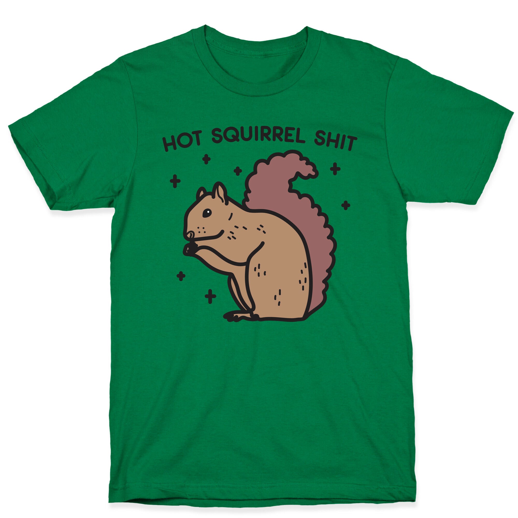 Hot Squirrel Shit T-Shirt