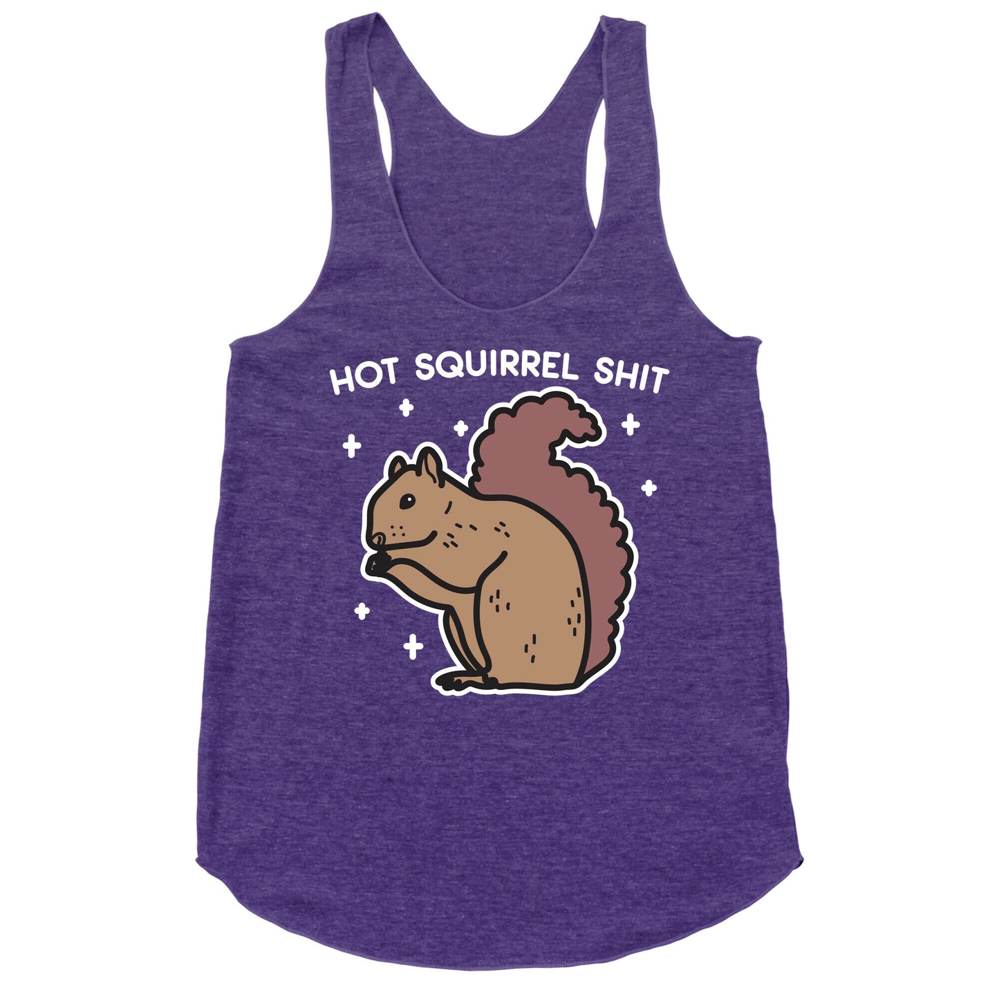 Hot Squirrel Shit Racerback Tank