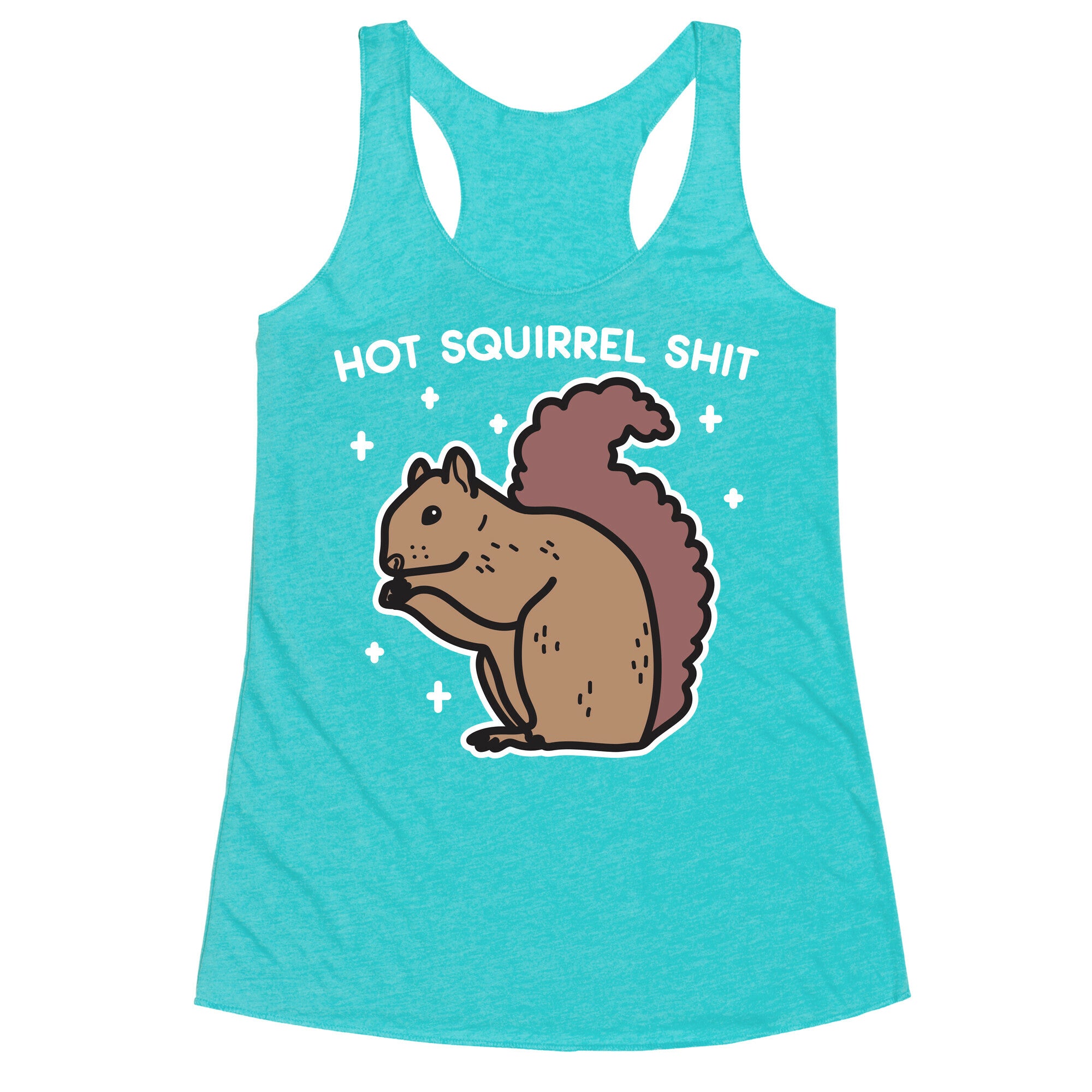 Hot Squirrel Shit Racerback Tank