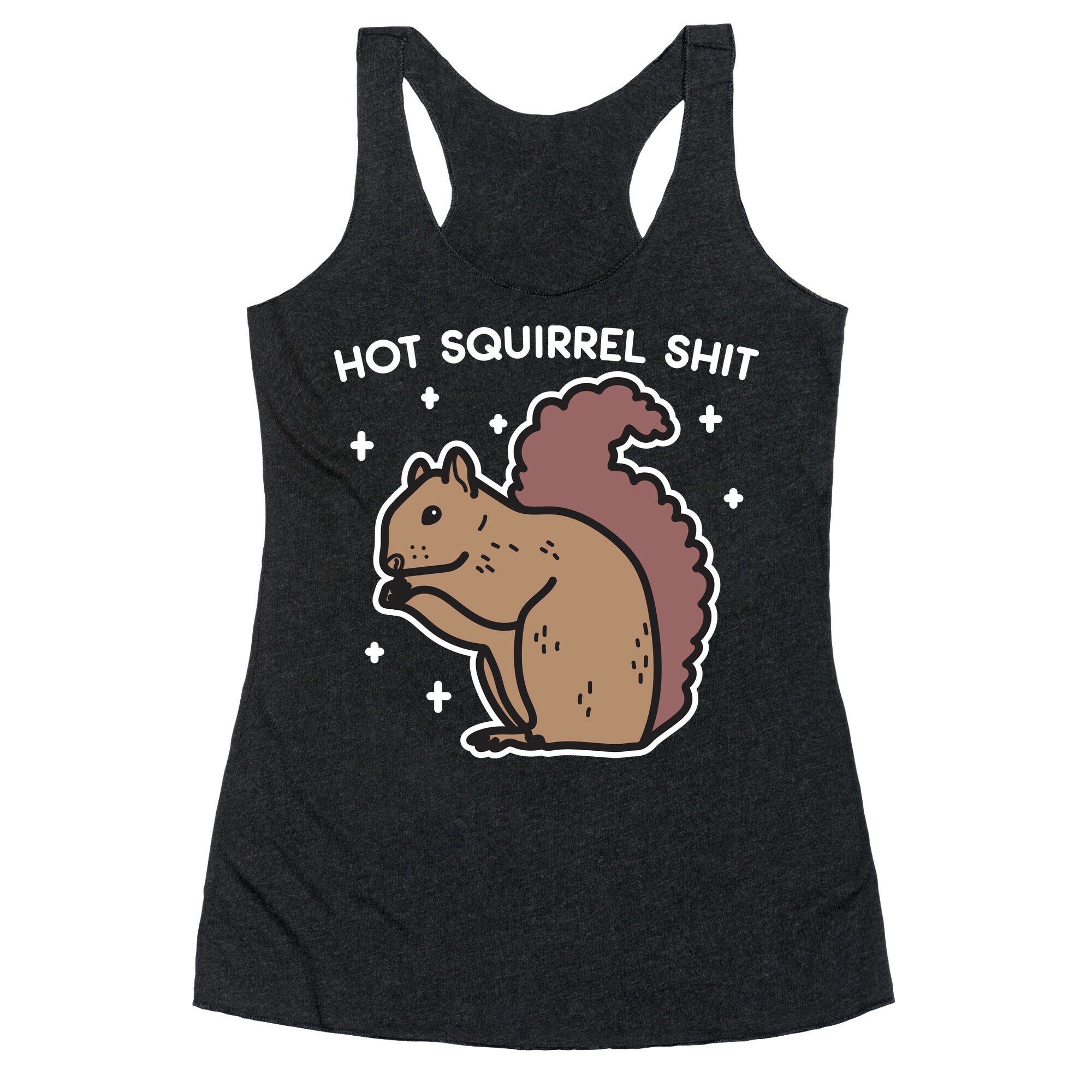 Hot Squirrel Shit Racerback Tank