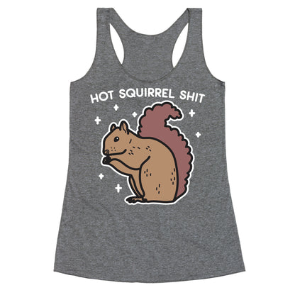Hot Squirrel Shit Racerback Tank