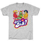 Totally Sus! T-Shirt