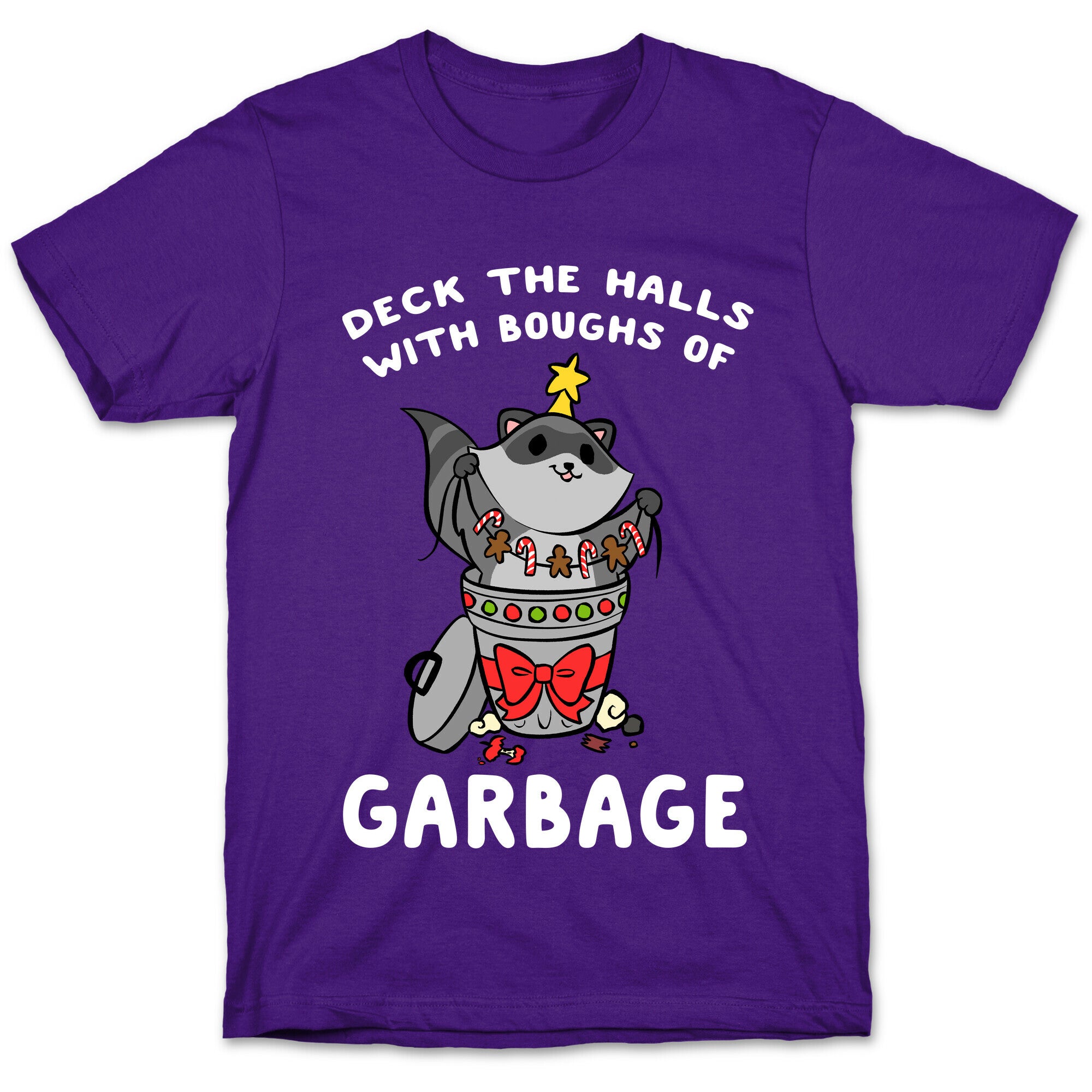 Deck The Halls With Boughs Of Garbage T-Shirt
