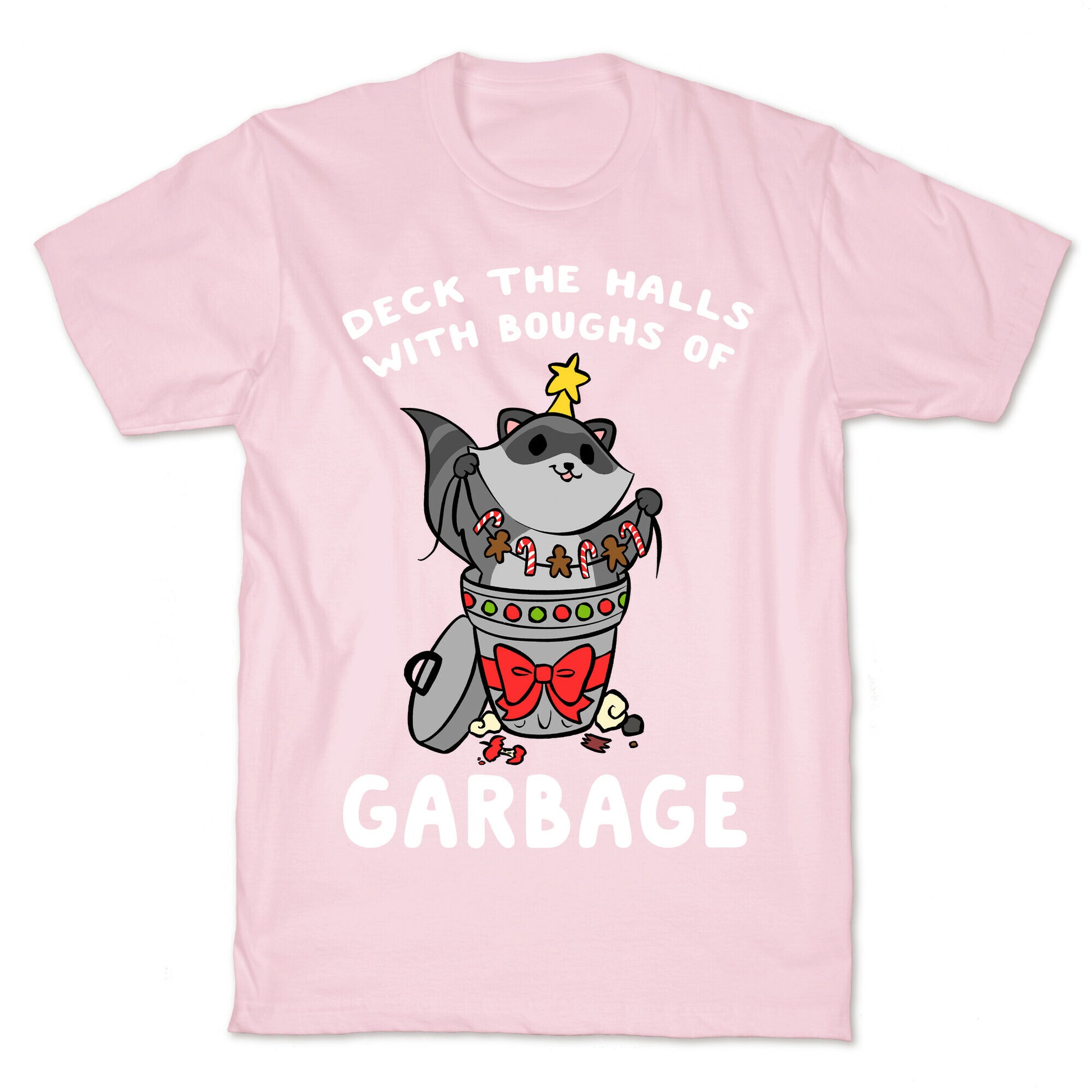 Deck The Halls With Boughs Of Garbage T-Shirt