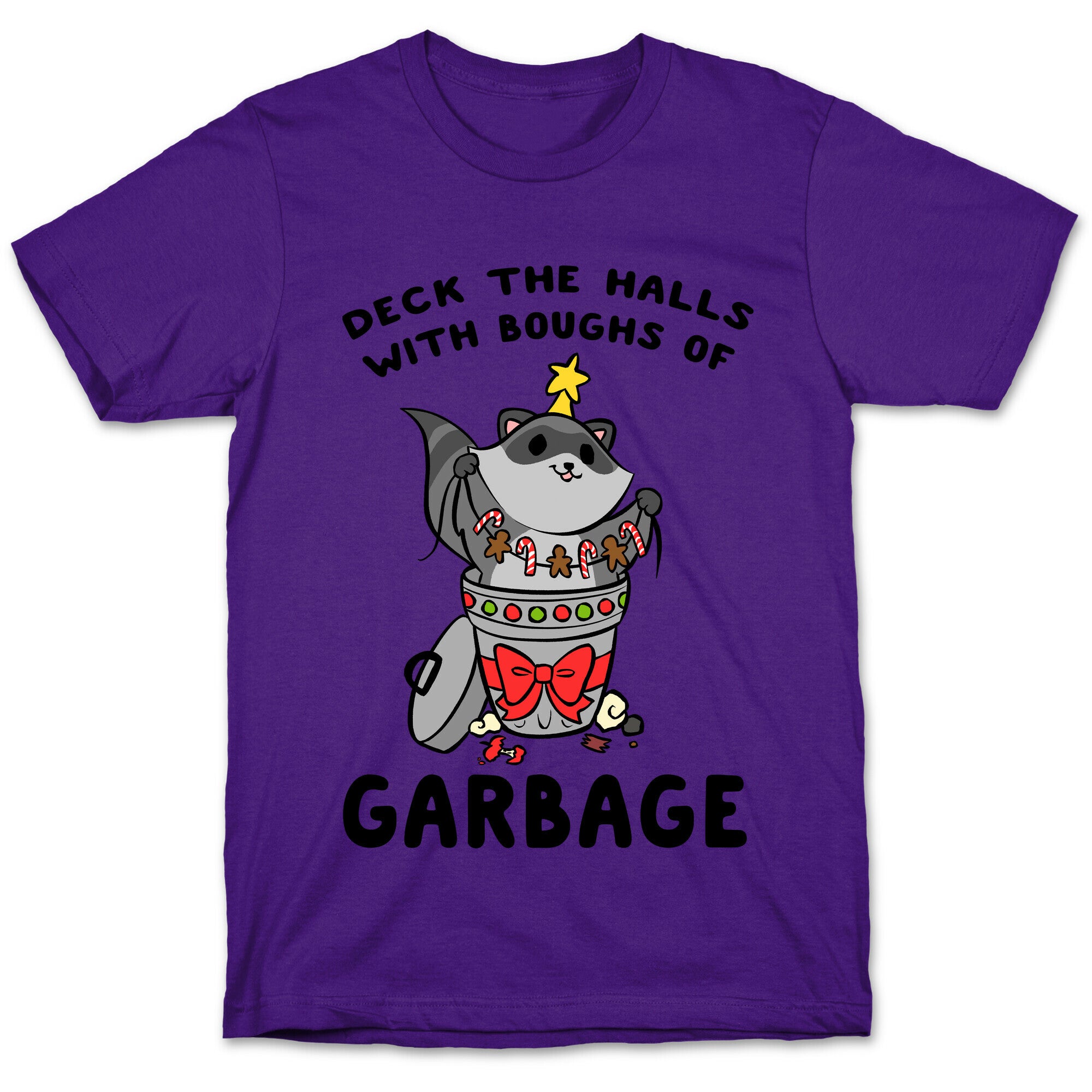 Deck The Halls With Boughs Of Garbage T-Shirt