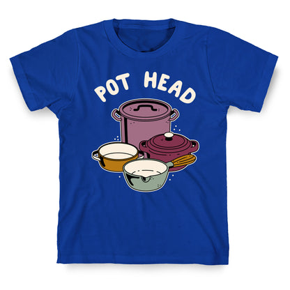 Pot Head Cooking Pots T-Shirt