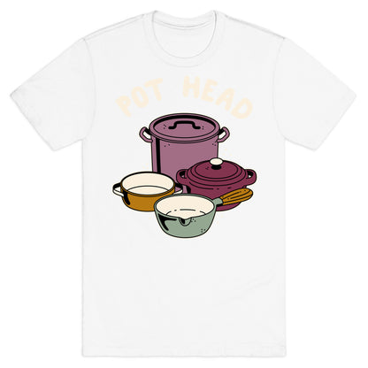 Pot Head Cooking Pots T-Shirt