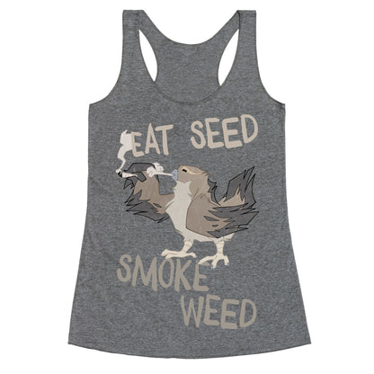 Eat Seed Smoke Weed Racerback Tank