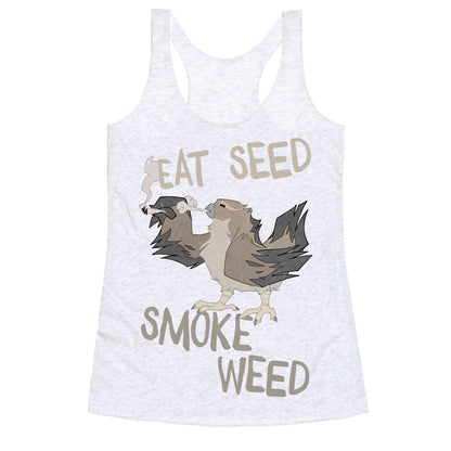 Eat Seed Smoke Weed Racerback Tank