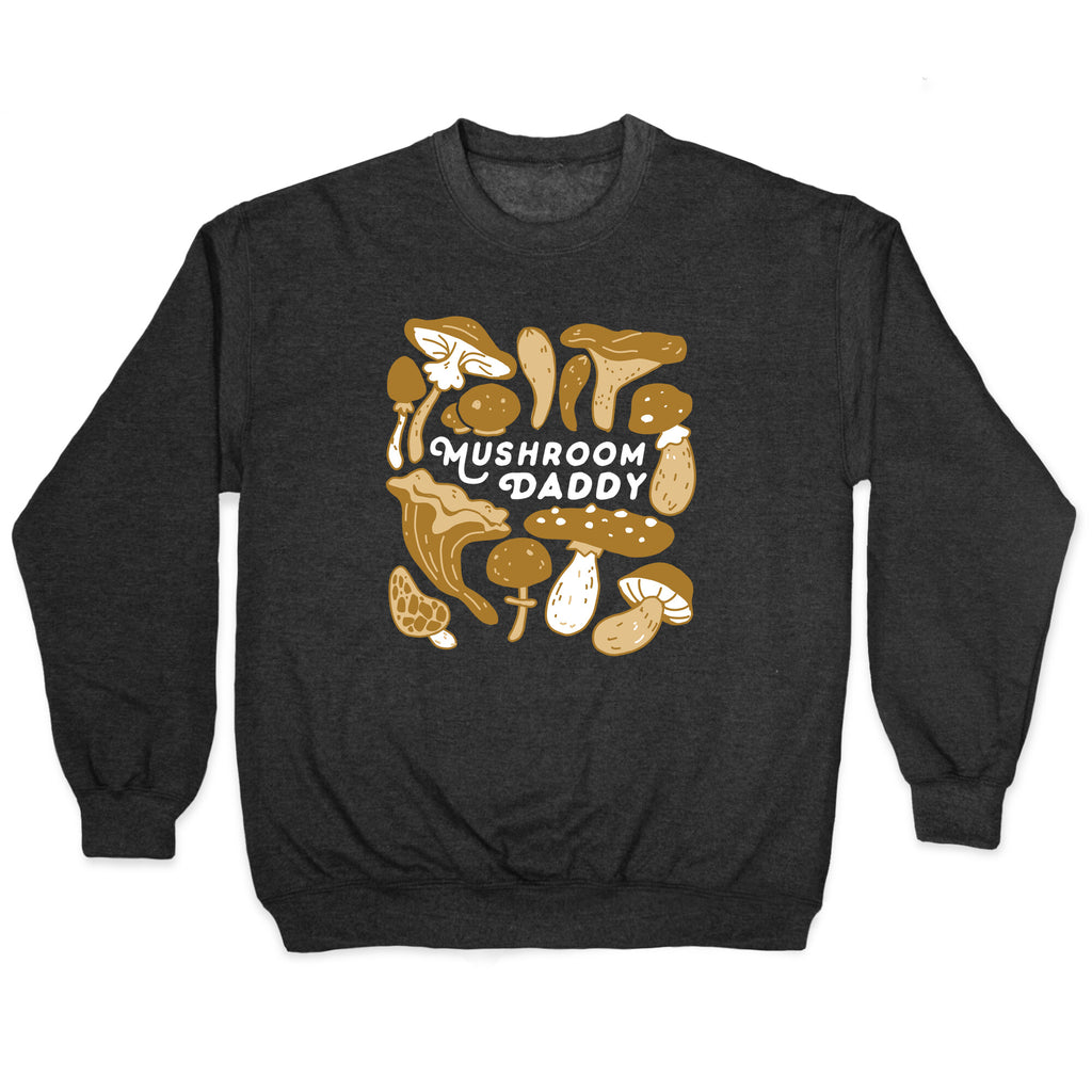 Mushroom Daddy Crewneck Sweatshirt