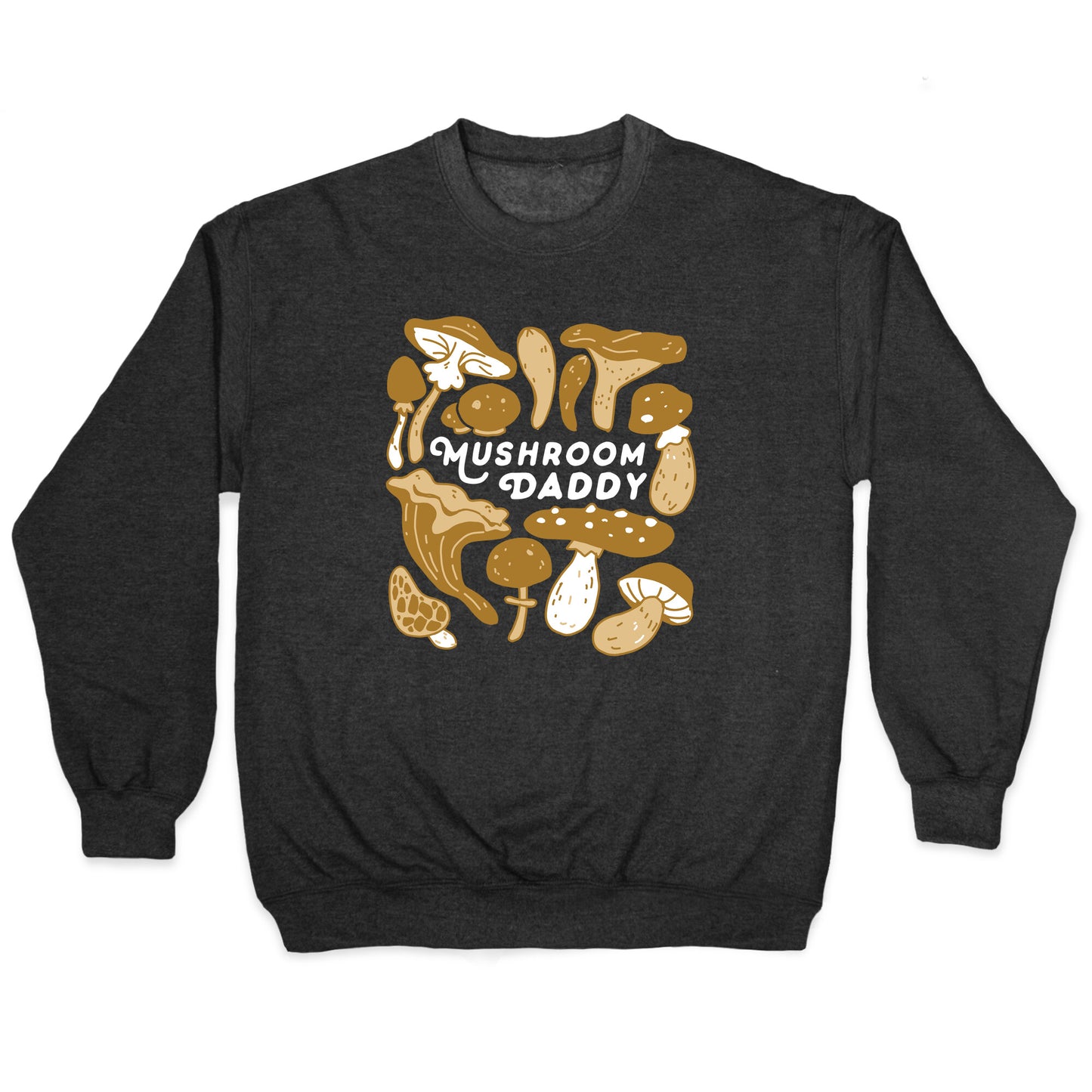 Mushroom Daddy Crewneck Sweatshirt