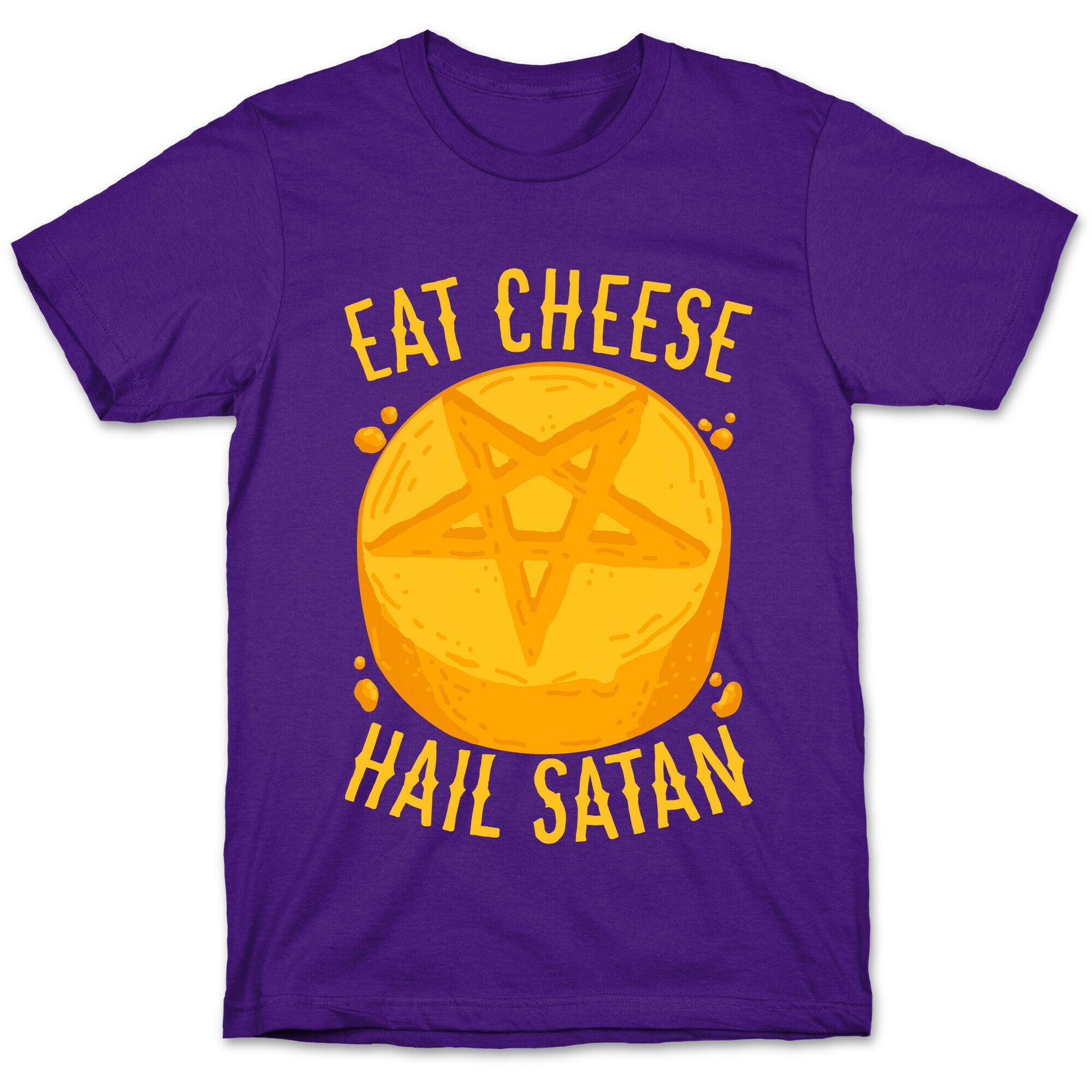 Eat Cheese Hail Satan T-Shirt