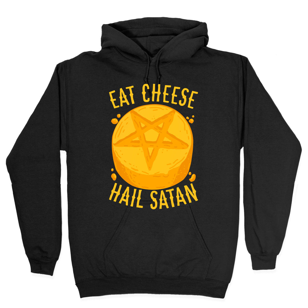 Eat Cheese Hail Satan Hoodie