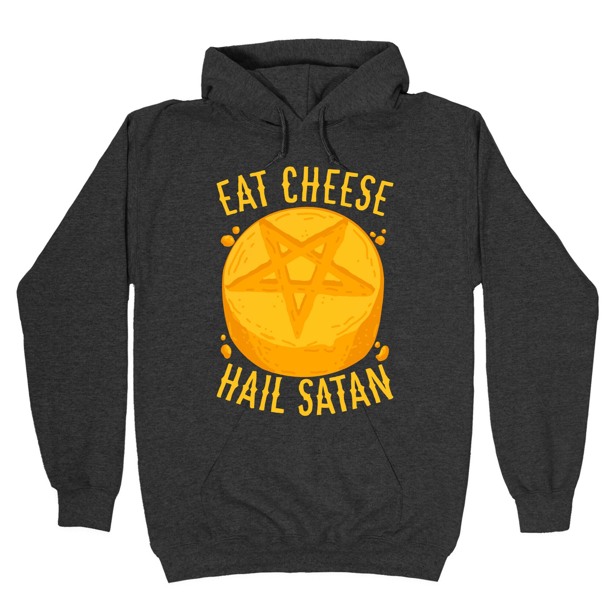Eat Cheese Hail Satan Hoodie