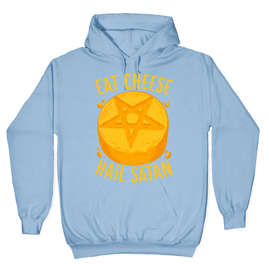 Eat Cheese Hail Satan Hoodie