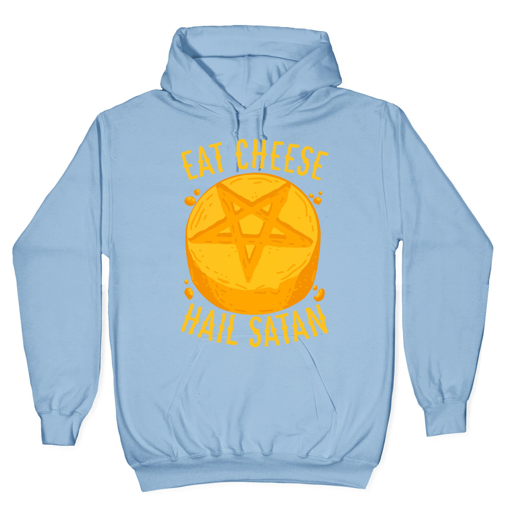 Eat Cheese Hail Satan Hoodie