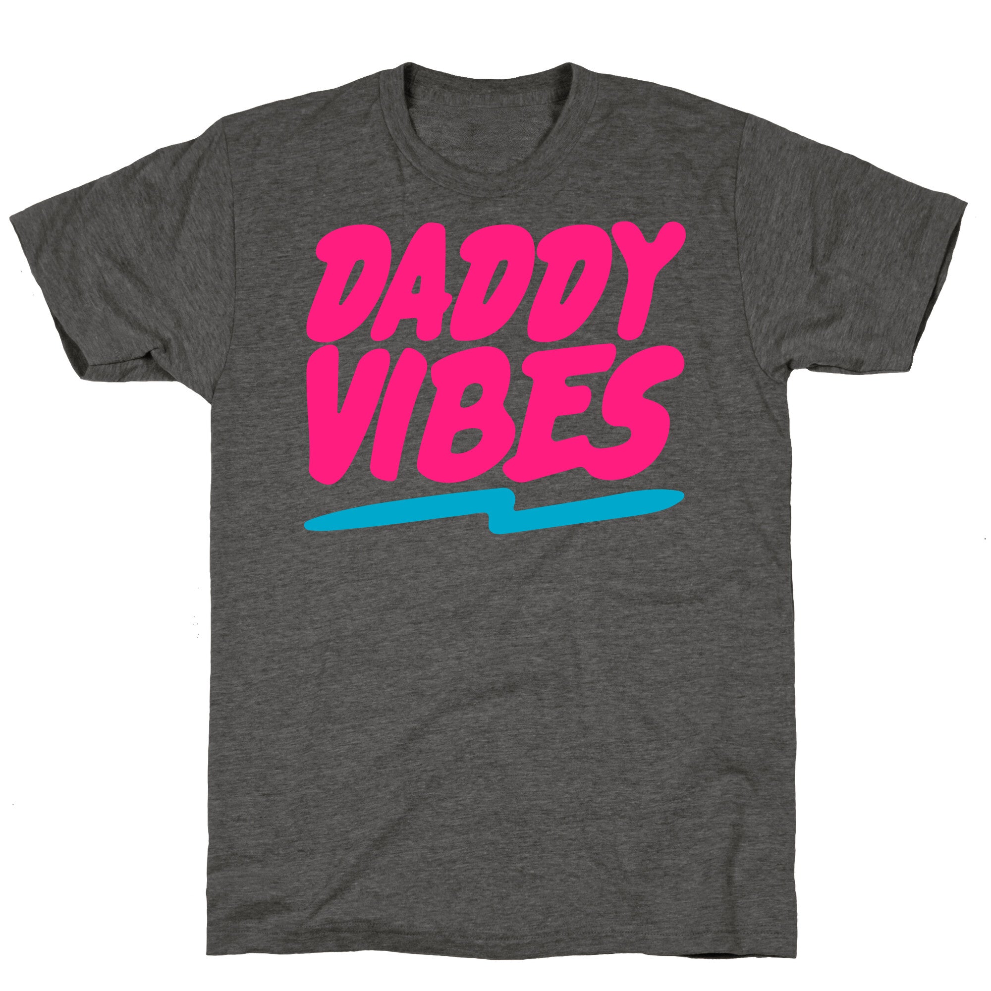 Daddy Vibes White Print Unisex Triblend Tee