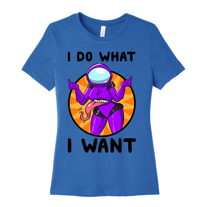 I Do What I Want Women's Cotton Tee