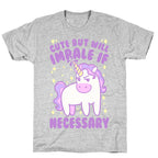 Cute But Will Impale If Necessary Unicorn T-Shirt