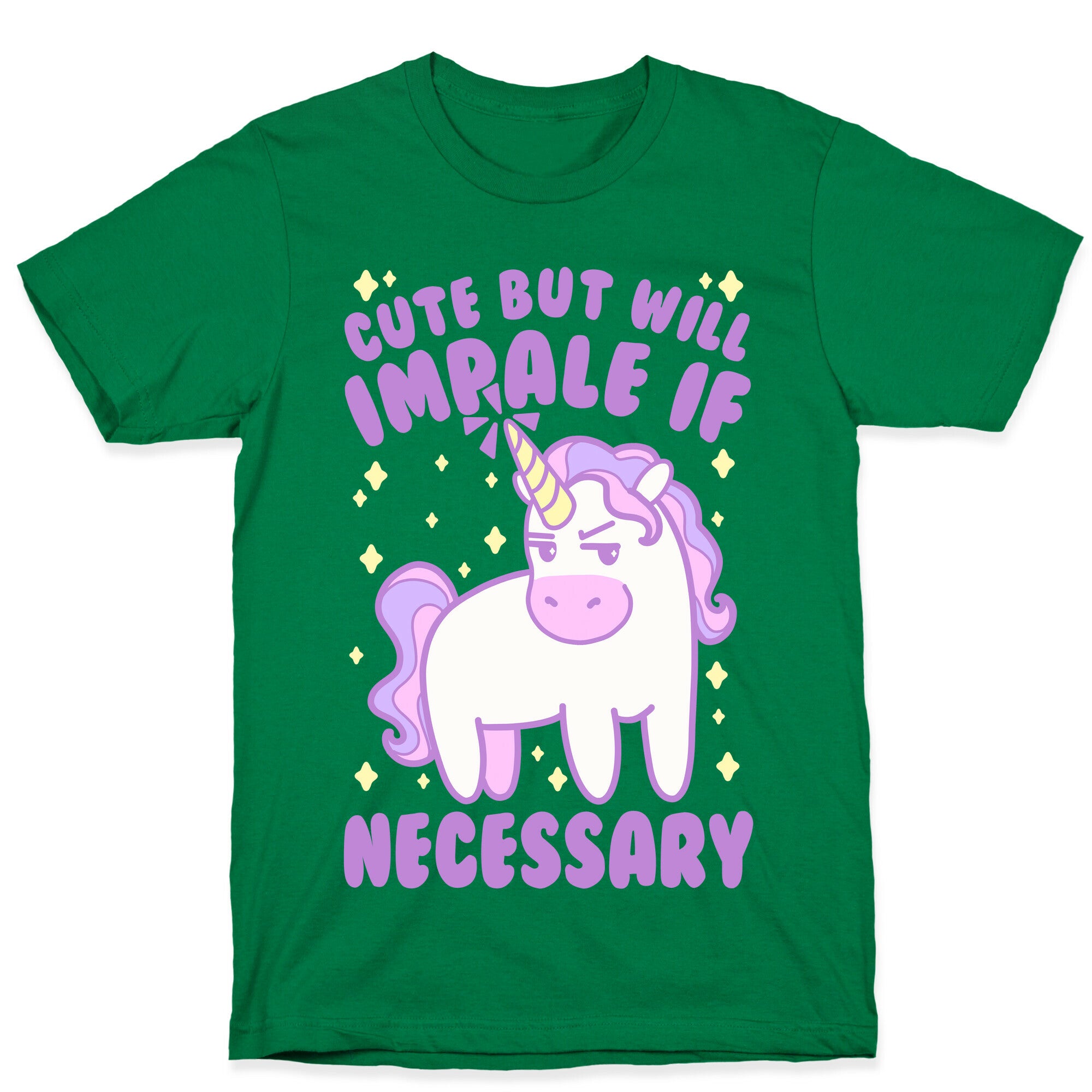 Cute But Will Impale If Necessary Unicorn T-Shirt