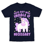 Cute But Will Impale If Necessary Unicorn T-Shirt