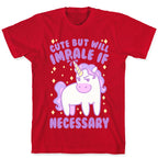 Cute But Will Impale If Necessary Unicorn T-Shirt