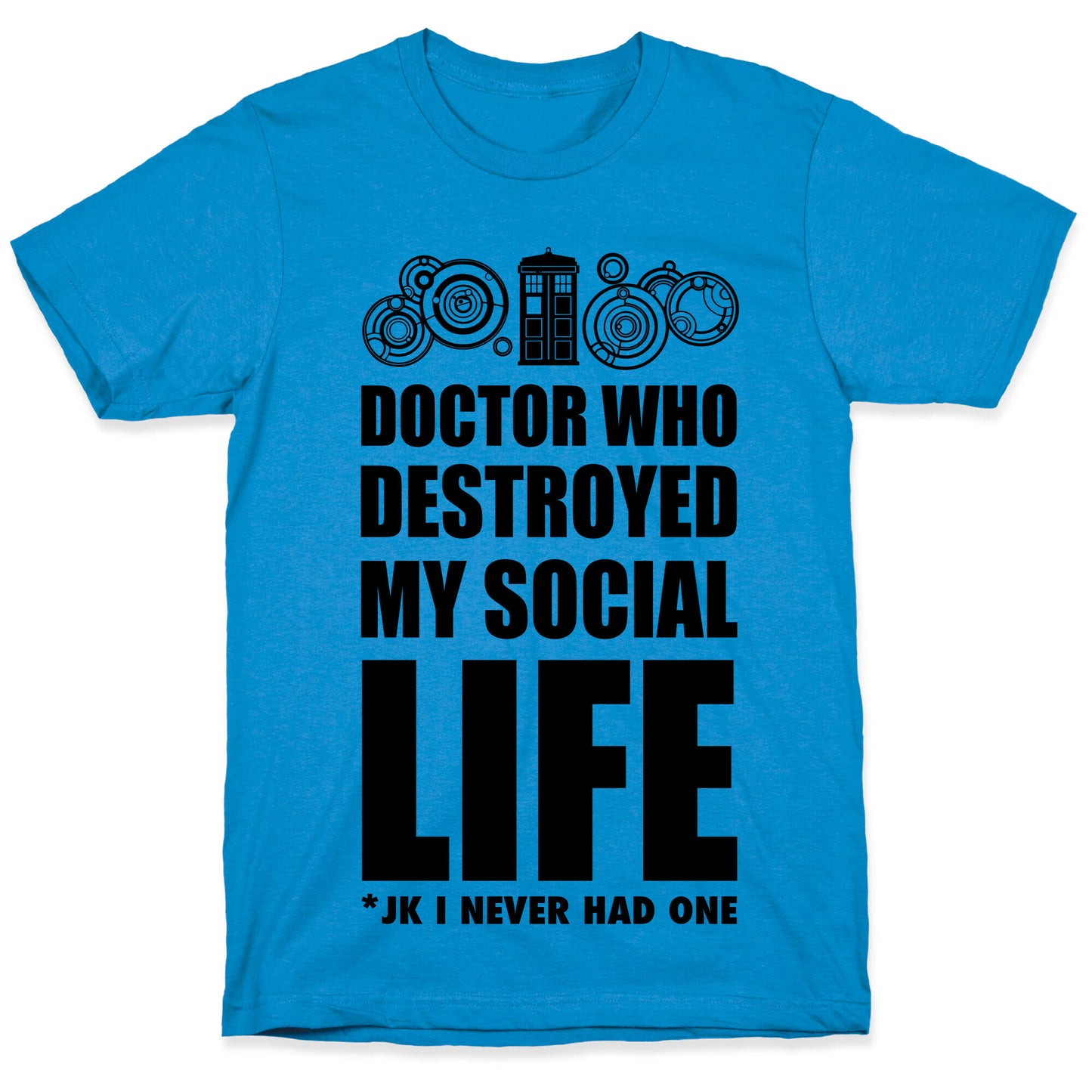 Doctor Who Destroyed My Life T-Shirt