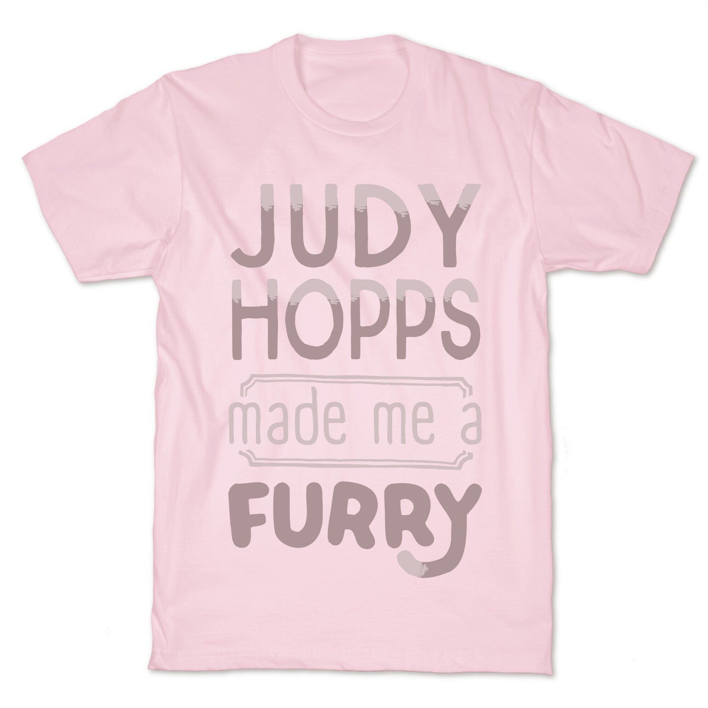 Judy Hopps Made Me A Furry T-Shirt