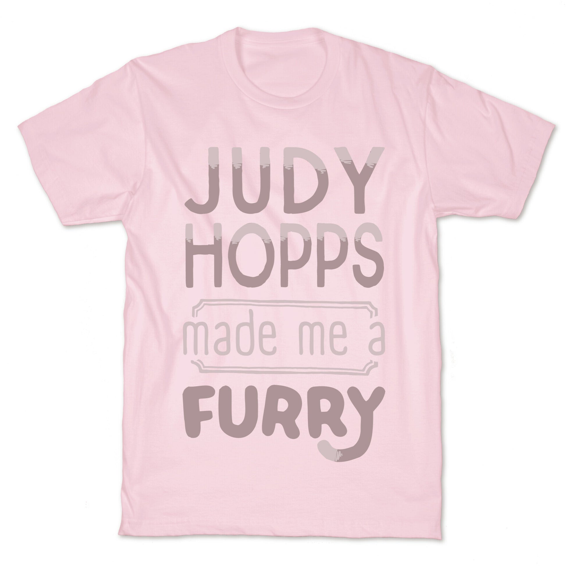 Judy Hopps Made Me A Furry T-Shirt