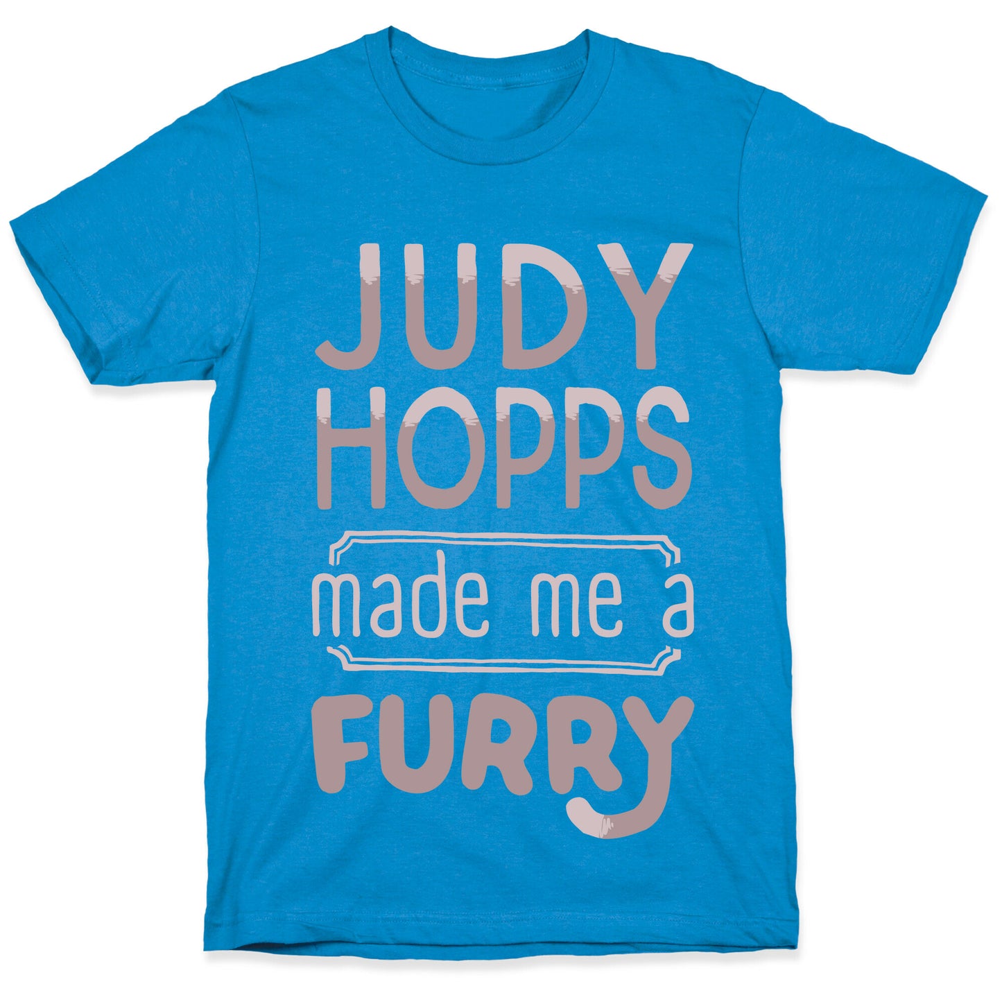Judy Hopps Made Me A Furry T-Shirt