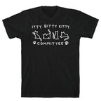 Itty Bitty Kitty Committee T-Shirt