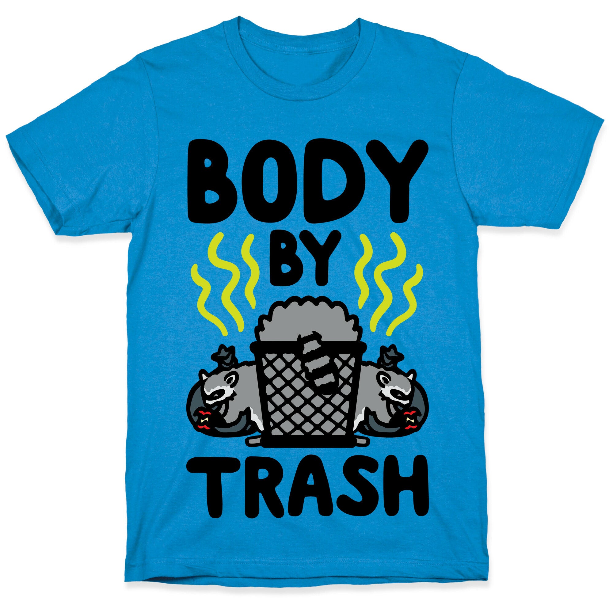Body By Trash T-Shirt