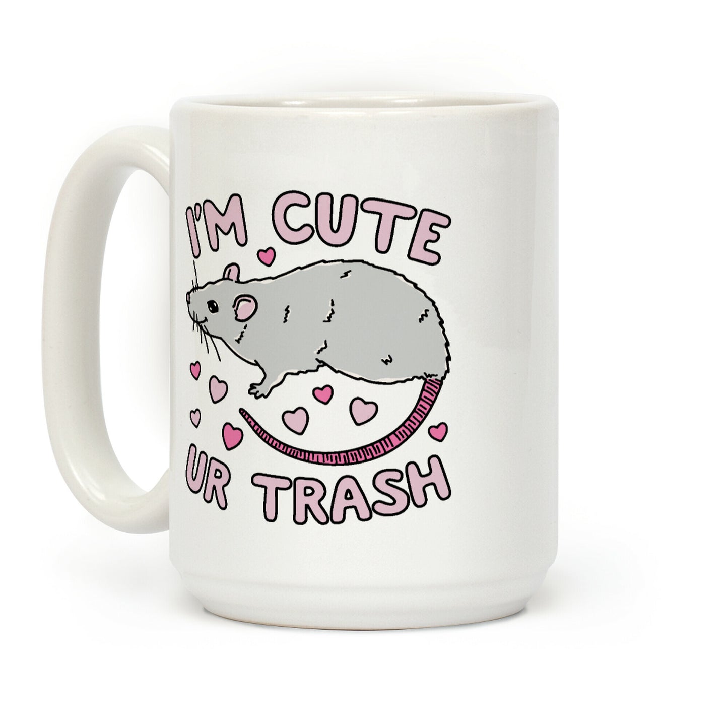 I'm Cute UR Trash Coffee Mug
