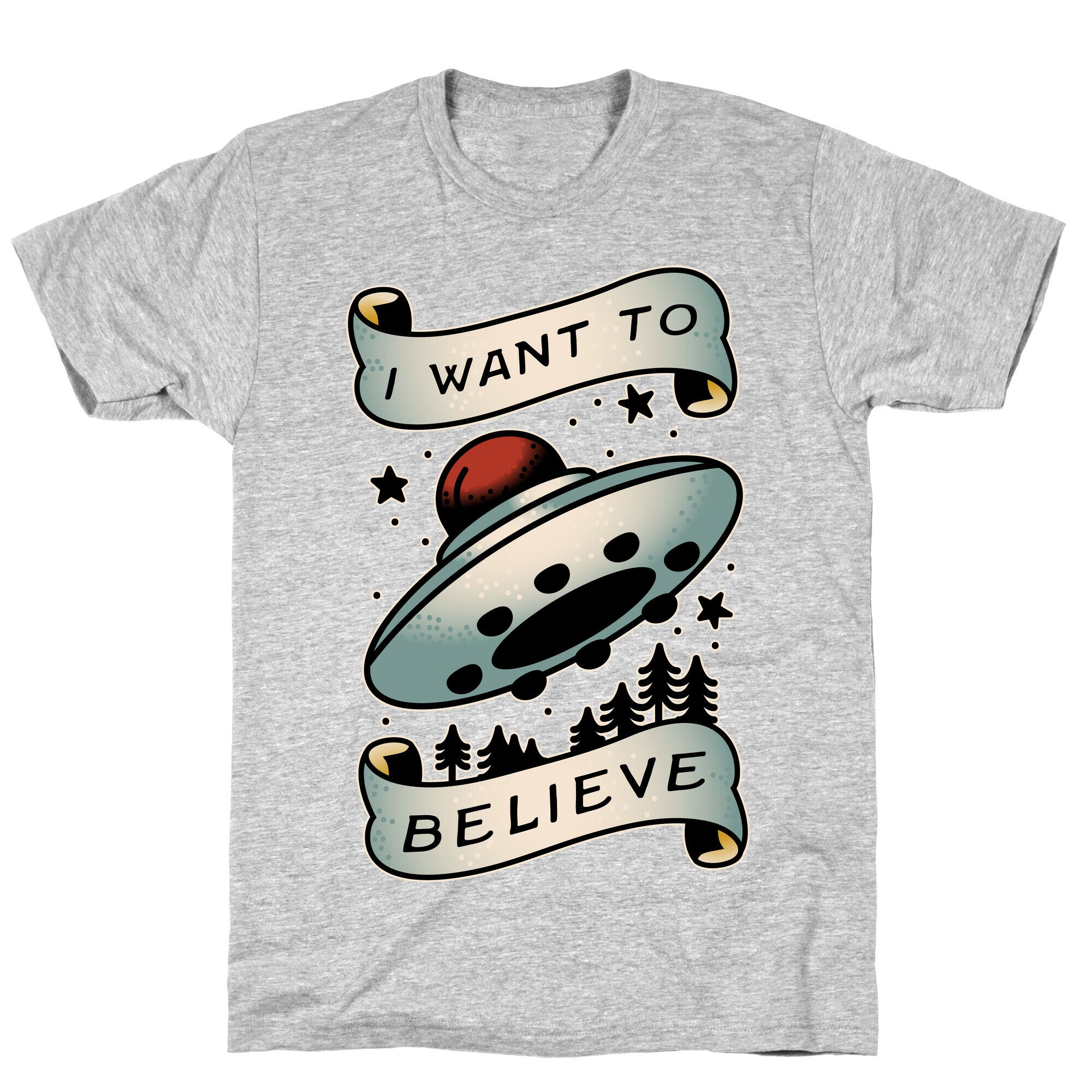 I Want to Believe (Old School Tattoo) T-Shirt