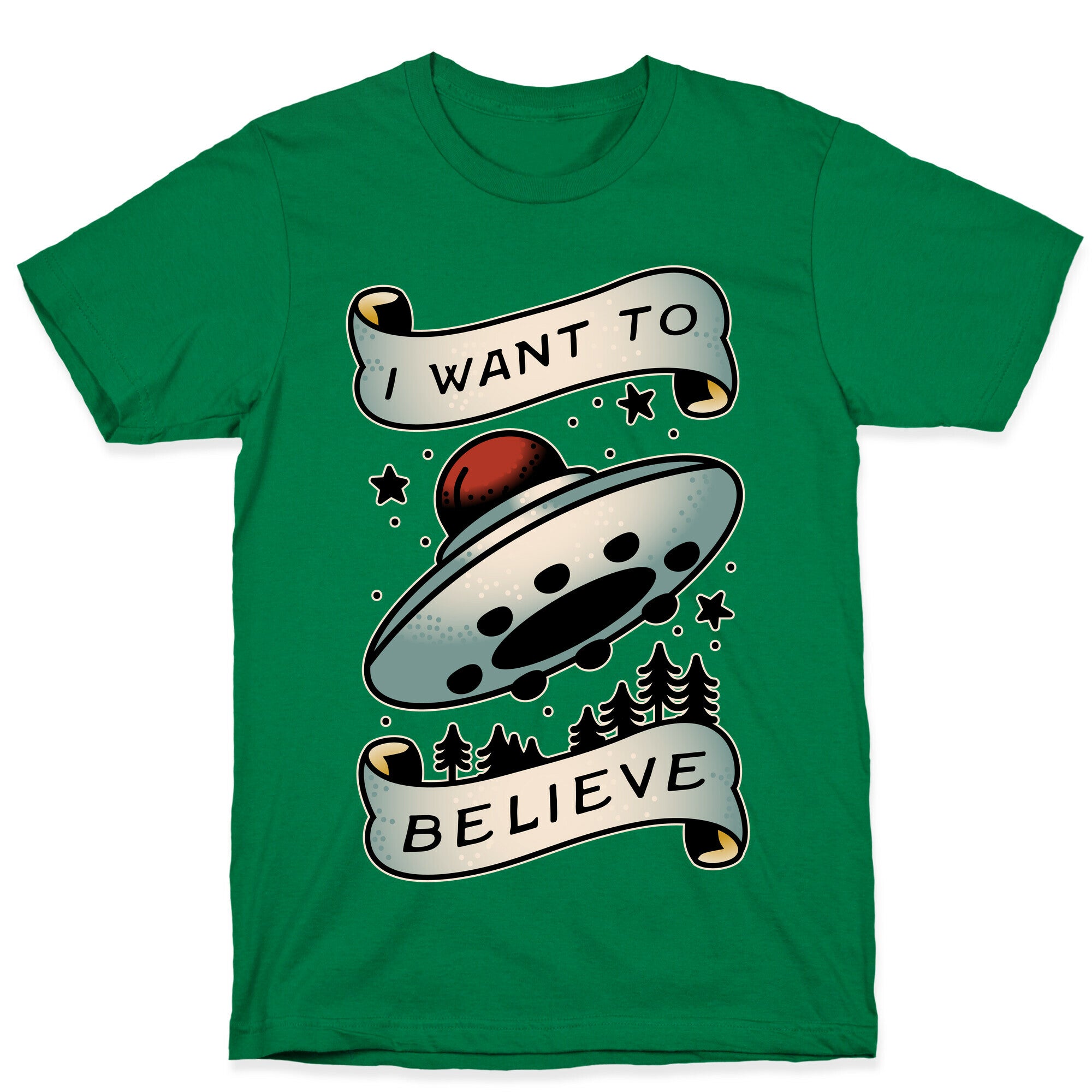 I Want to Believe (Old School Tattoo) T-Shirt