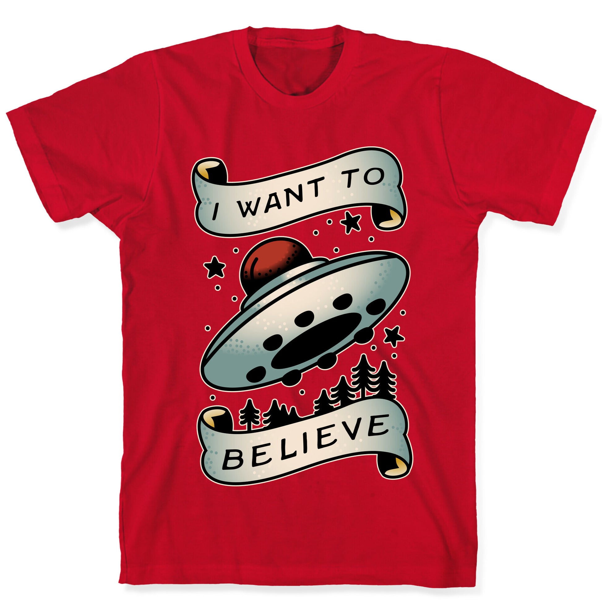 I Want to Believe (Old School Tattoo) T-Shirt