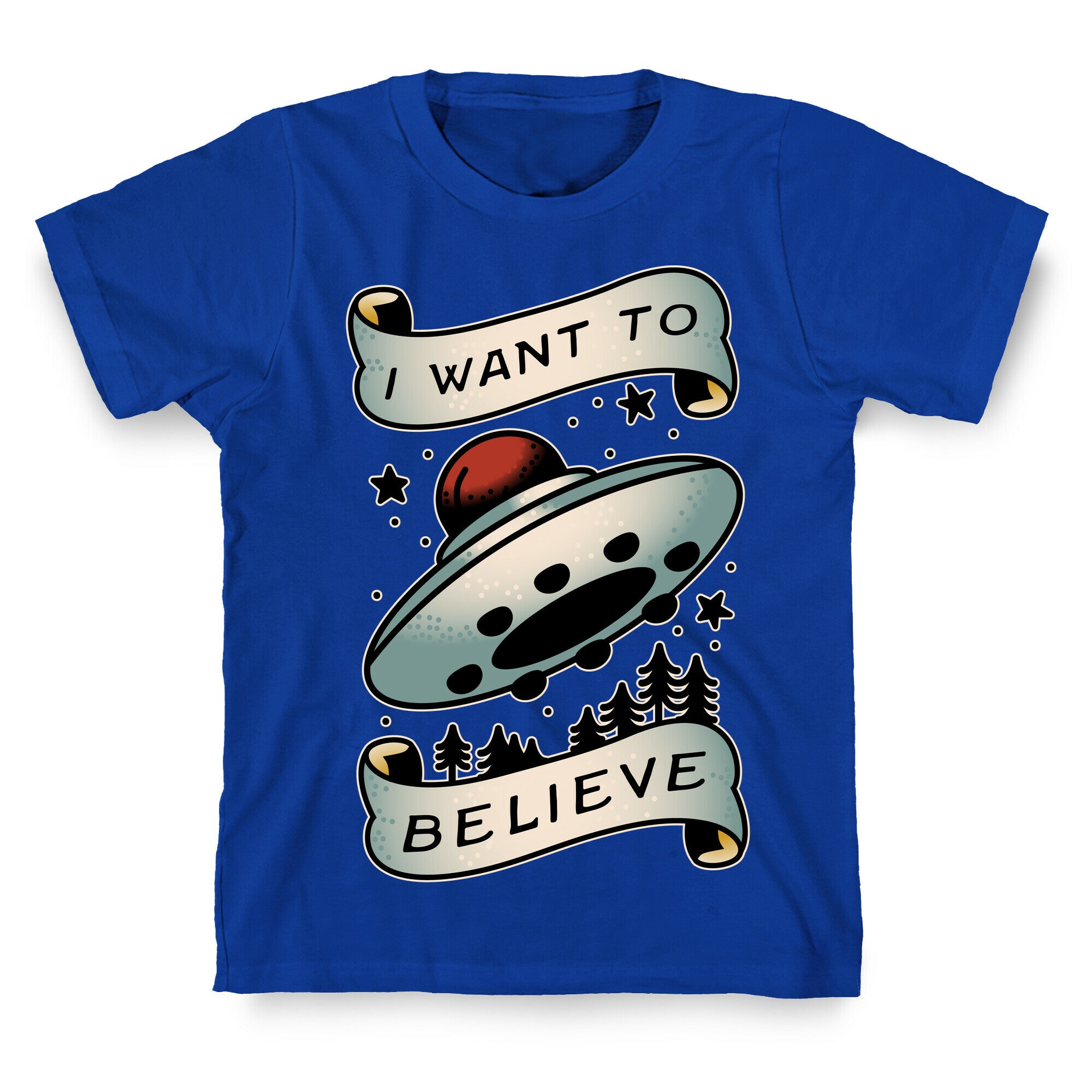 I Want to Believe (Old School Tattoo) T-Shirt